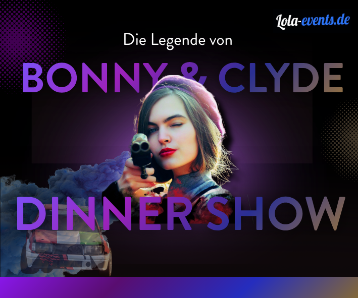 Dinner-Show – Bonnie & Clyde