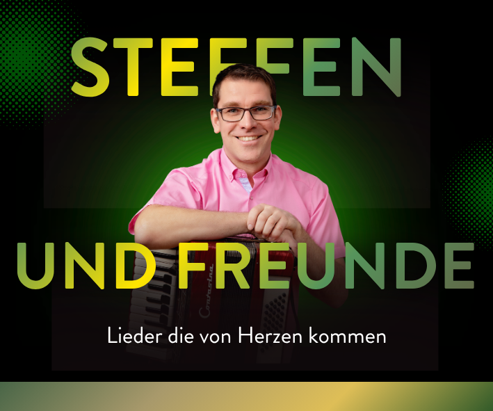 Steffen & Freunde - "Lieder die von Herzen kommen"